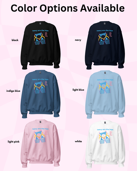Heavy Are the Hips Crewneck Sweatshirt (Pan Flag Graphic)