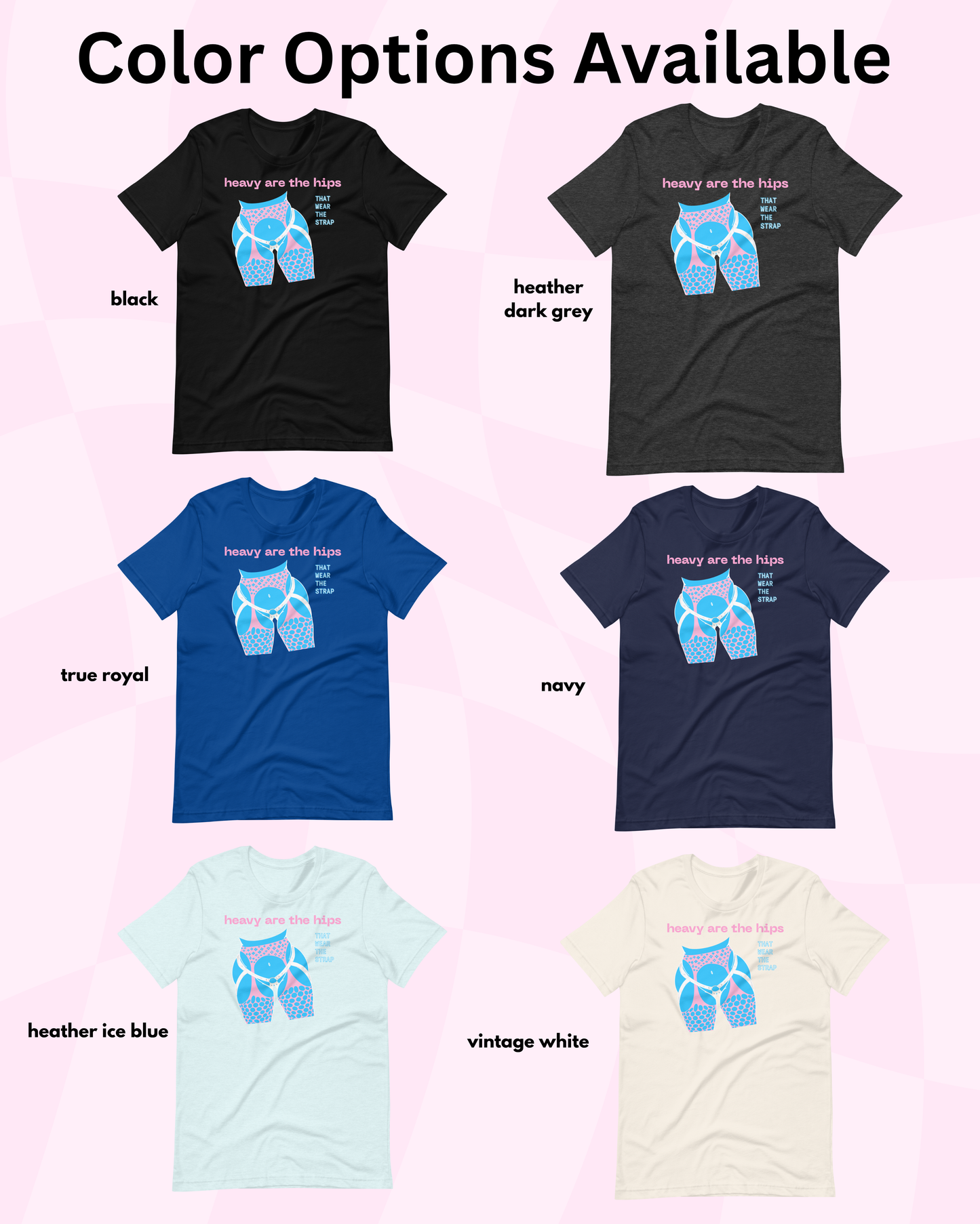 Heavy Are the Hips T-Shirt (Trans Flag Graphic)