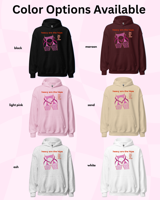 Heavy Are the Hips Hoodie (Lesbian Flag Graphic)